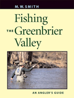 Fishing the Greenbrier Valley