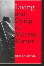 Living and Dying at Murray Manor
