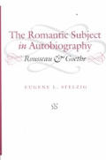 The Romantic Subject in Autobiography