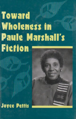 Toward Wholeness in Paule Marshall's Fiction