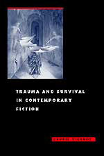 Trauma and Survival in Contemporary Fiction