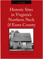 Historic Sites in Virginia’s Northern Neck and Essex County, A Guide