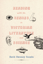 Reading with the Senses in Victorian Literature and Science